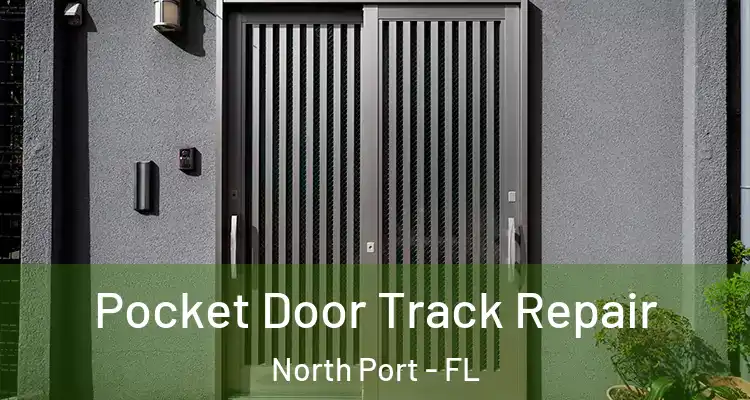  Pocket Door Track Repair North Port - FL