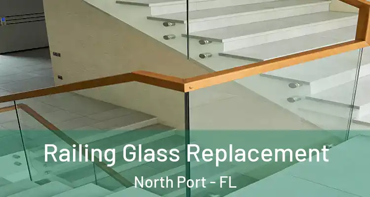  Railing Glass Replacement North Port - FL